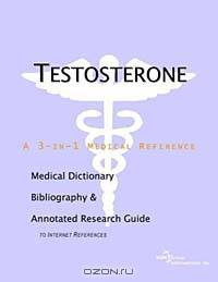 Testosterone - A Medical Dictionary, Bibliography, and Annotated Research Guide to Internet Referenc