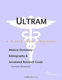 Ultram - A Medical Dictionary, Bibliography, and Annotated Research Guide to Internet References