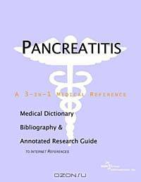 Pancreatitis - A Medical Dictionary, Bibliography, and Annotated Research Guide to Internet Referenc
