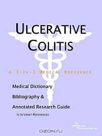 Ulcerative Colitis - A Medical Dictionary, Bibliography, and Annotated Research Guide to Internet Re