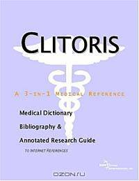 Clitoris - A Medical Dictionary, Bibliography, and Annotated Research Guide to Internet References