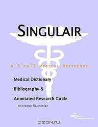 Singulair - A Medical Dictionary, Bibliography, and Annotated Research Guide to Internet References