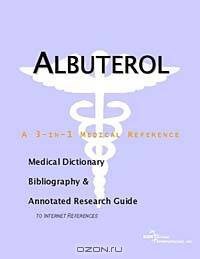 Albuterol - A Medical Dictionary, Bibliography, and Annotated Research Guide to Internet References