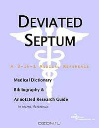 Deviated Septum - A Medical Dictionary, Bibliography, and Annotated Research Guide to Internet Refer