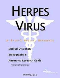 Herpes Virus - A Medical Dictionary, Bibliography, and Annotated Research Guide to Internet Referenc