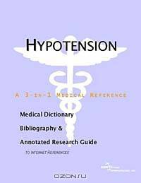 Hypotension - A Medical Dictionary, Bibliography, and Annotated Research Guide to Internet Reference