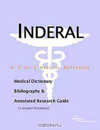 Inderal - A Medical Dictionary, Bibliography, and Annotated Research Guide to Internet References