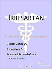 Irbesartan - A Medical Dictionary, Bibliography, and Annotated Research Guide to Internet References