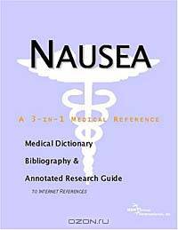 Nausea - A Medical Dictionary, Bibliography, and Annotated Research Guide to Internet References
