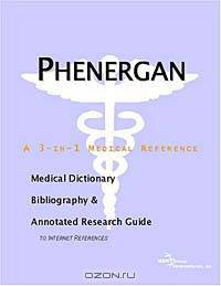 Phenergan - A Medical Dictionary, Bibliography, and Annotated Research Guide to Internet References