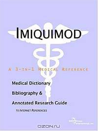 Imiquimod - A Medical Dictionary, Bibliography, and Annotated Research Guide to Internet References