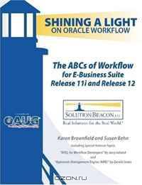 The ABCs of Workflow for E-Business Suite Release 11i and Release 12