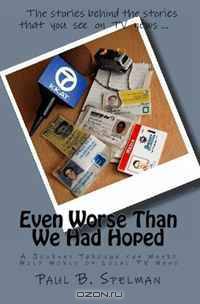Even Worse Than We Had Hoped: A Journey Through The Weird Wild World Of Local Tv News
