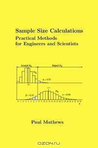 Sample Size Calculations: Practical Methods for Engineers and Scientists