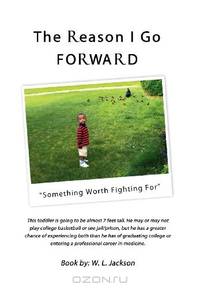 The Reason I Go Forward