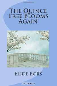 The Quince Tree Blooms Again