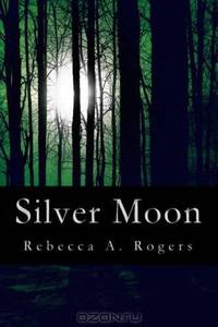 Silver Moon (Silver Moon, #1)