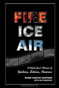 Fire Ice Air: A Polish Jew