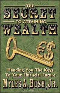 The Secret To Attaining Wealth