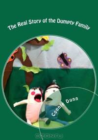The Real Story of the Dumpty Family (Volume 1)