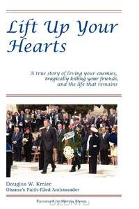 Lift Up Your Hearts: A True Story of Loving One