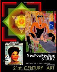 NeoPopRealism Starz: 21st Century ART: Erotica As A High Artistic Aspiration (Volume 2)