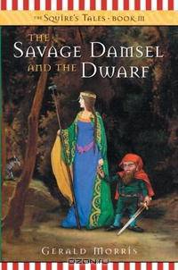 The Savage Damsel and the Dwarf (The Squire