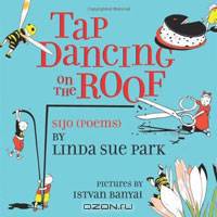 Tap Dancing on the Roof: Sijo