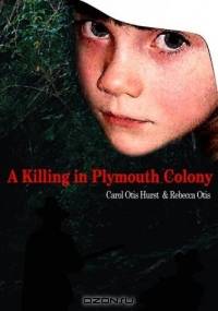 A Killing in Plymouth Colony