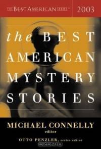 The Best American Mystery Stories 2003 (The Best American Series (TM))