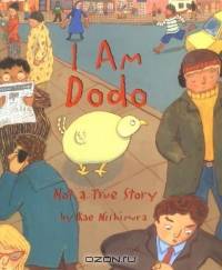 I Am Dodo : Not a True Story