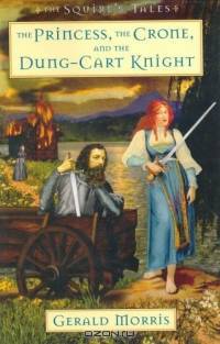 The Princess, the Crone, and the Dung-Cart Knight (The Squire