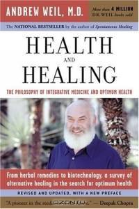 Health and Healing: The Philosophy of Integrative Medicine and Optimum Health
