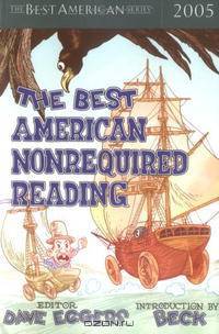 The Best American Nonrequired Reading 2005 (Best American)