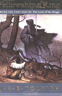 The Fellowship of the Ring: Being the First Part of The Lord of the Rings