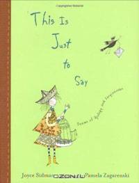 This is Just to Say: Poems of Apology and Forgiveness