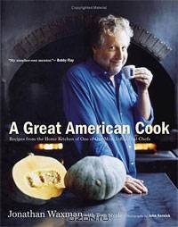 A Great American Cook: Recipes from the Home Kitchen of One of Our Most Influential Chefs