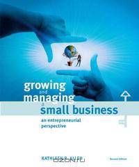 Growing And Managing a Small Business: An Entrepreneurial Perspective