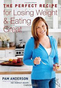 The Perfect Recipe for Losing Weight and Eating Great