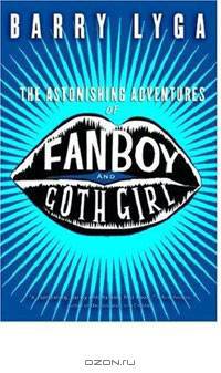 The Astonishing Adventures of Fanboy and Goth Girl