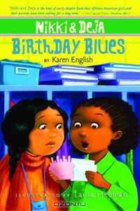 Nikki and Deja: Birthday Blues (Nikki & Deja)