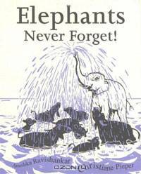 Elephants Never Forget!