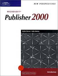New Perspectives on Microsoft Publisher 2000 -- Introductory