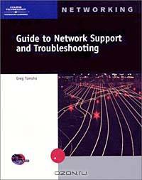 Guide to Network Support and Troubleshooting