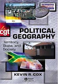 Political Geography: Territory, State, and Society