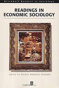 Readings in Economic Sociology (Blackwell Readers in Sociology (Paper))