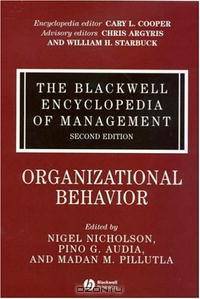 Organizational Behavior (The Blackwell Encyclopedia of Management)