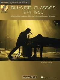 Billy Joel Classics: 1974-1980 : A Step-by-Step Breakdown of Billy Joel