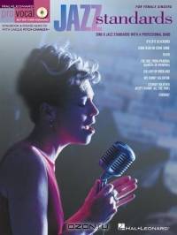Jazz Standards - For Female Singers : Sing 8 Chart-Topping Songs with a Professional Band