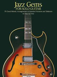 Jazz Gems for Solo Guitar: 35 Chord Melody Arrangements in Standard Notation and Tablature